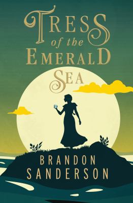 Tress of the Emerald Sea by Brandon Sanderson – Haverhill Public