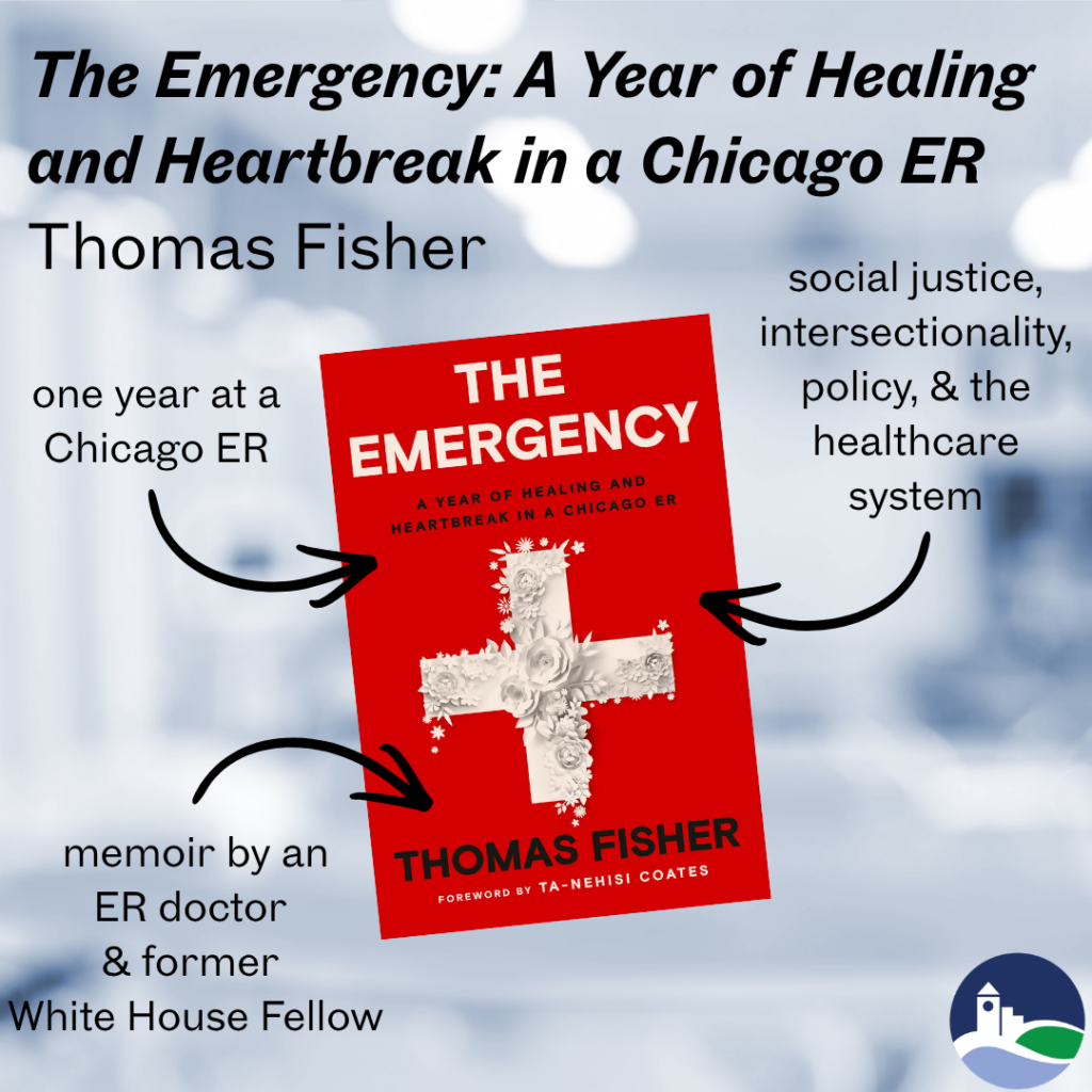 The Emergency: A Year of Healing and Heartbreak in a Chicago ER by Thomas Fisher.